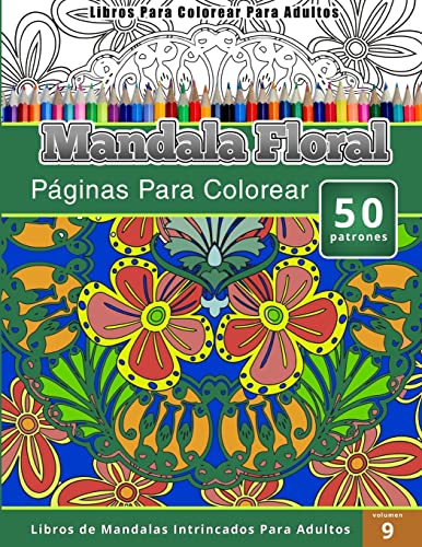 Libros Para Colorear Para Adultos: Mandala Jardin (Paginas Para  Colorear-Libros De Mandalas Intrincados Para Adultos) (Spanish Edition) -  Publishing, Chiquita: 9781511918107 - AbeBooks